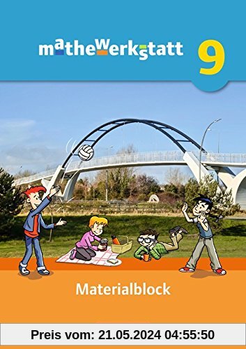 mathewerkstatt - Mittlerer Schulabschluss - Allgemeine Ausgabe: 9. Schuljahr - Materialblock: Arbeitsmaterial mit Wissensspeicher