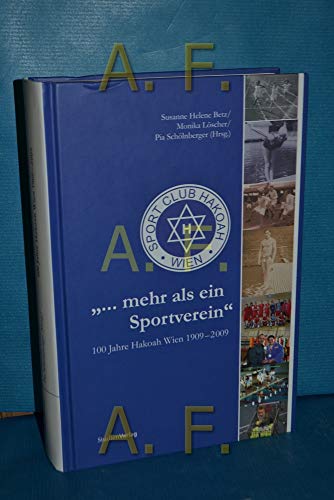 "... mehr als ein Sportverein". 100 Jahre Hakoah Wien 1909 - 2009 von Studien Verlag