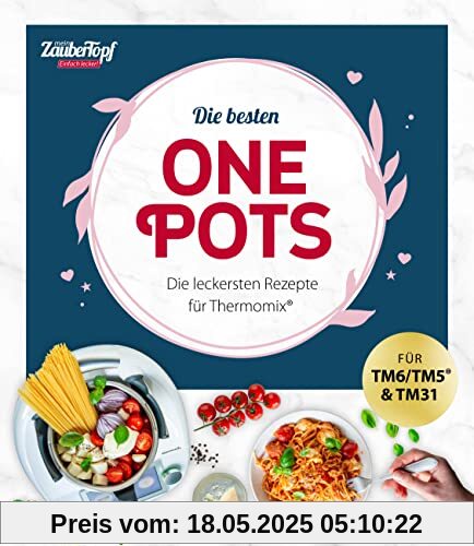 mein ZauberTopf Einfach lecker! Die besten One Pots: Einfach leckere Rezepte für Thermomix®