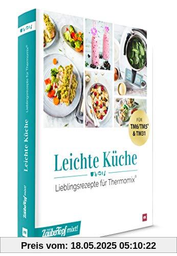 mein ZauberTopf mixt! Leichte Küche: Low-Carb-Rezepte für Thermomix®