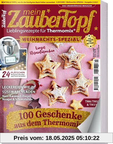 mein Zaubertopf Weihnachts Spezial 02/2021 - Rezepte für den Thermomix ® zu Weihnachten TM5® TM31 TM6: 100 Geschenke aus dem Thermomix ®