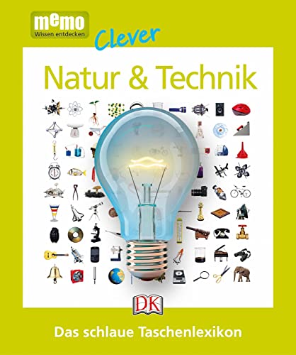 memo Clever. Natur & Technik: Das schlaue Taschenlexikon memo Clever. Natur & Technik: Das schlaue Taschenlexikon