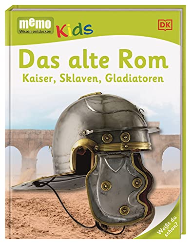 memo Kids. Das alte Rom: Kaiser, Sklaven, Gladiatoren von Dorling Kindersley Verlag