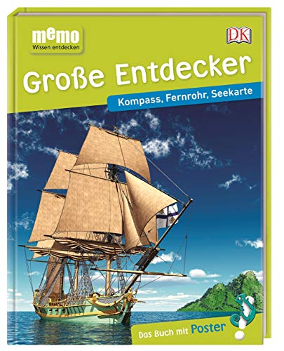 memo Wissen entdecken. Große Entdecker: Kompass, Fernrohr, Seekarte. Das Buch mit Poster!