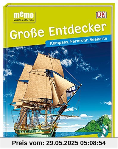 memo Wissen entdecken. Große Entdecker: Kompass, Fernrohr, Seekarte. Das Buch mit Poster!