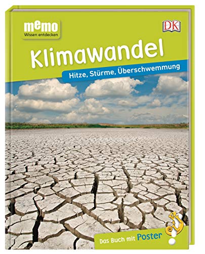 memo Wissen entdecken. Klimawandel: Hitze, Stürme, Überschwemmung. Das Buch mit Poster! von DK