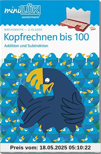 miniLÜK-Übungshefte: miniLÜK: 2. Klasse - Mathematik: Kopfrechnen 100 (Überarbeitung): Mathematik / 2. Klasse - Mathematik: Kopfrechnen 100 (Überarbeitung) (miniLÜK-Übungshefte: Mathematik)