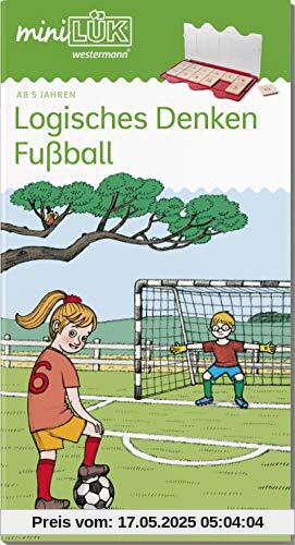 miniLÜK-Übungshefte: miniLÜK: Vorschule: Fußball - Logisches Denken: Vorschule / Vorschule: Fußball - Logisches Denken (miniLÜK-Übungshefte: Vorschule)