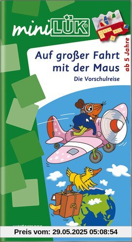 miniLÜK: Auf großer Fahrt mit der Maus: Die Vorschulreise für Kinder ab 5 Jahren. miniLÜK: Auf großer Fahrt mit der Maus: Die Vorschulreise für Kinder ab 5 Jahren.