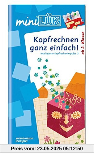 miniLÜK: Kopfrechnen ganz einfach 2: Intelligente Kopfrechenimpulse miniLÜK: Kopfrechnen ganz einfach 2: Intelligente Kopfrechenimpulse