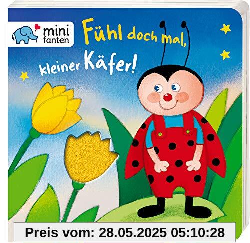 minifanten 16: Fühl doch mal, kleiner Käfer! minifanten 16: Fühl doch mal, kleiner Käfer!