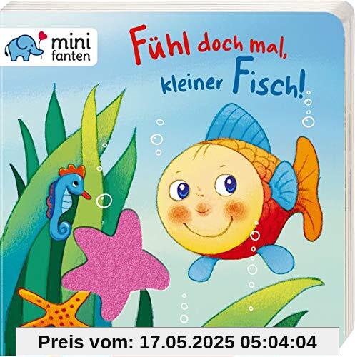 minifanten 26: Fühl doch mal, kleiner Fisch!