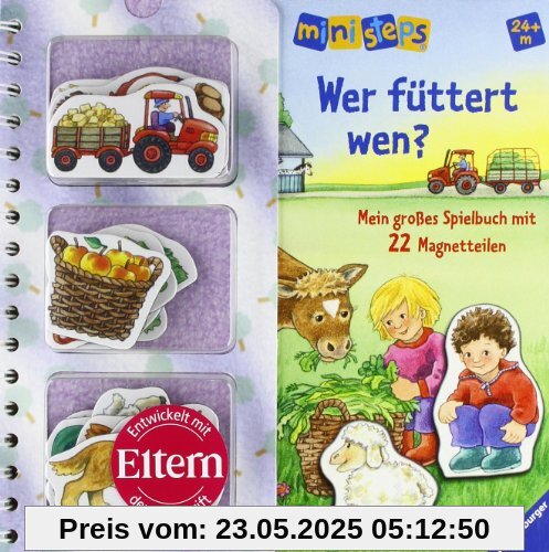 ministeps® Bücher: Wer füttert wen?: Mein großes Spielbuch mit 22 Magnetteilen.  Ab 24 Monaten