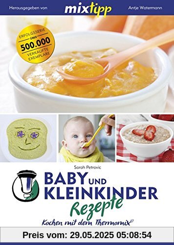 mixtipp: Baby- und Kleinkinder-Rezepte: Kochen mit dem Thermomix®