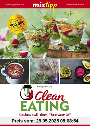 mixtipp: Clean Eating: Kochen mit dem Thermomix®
