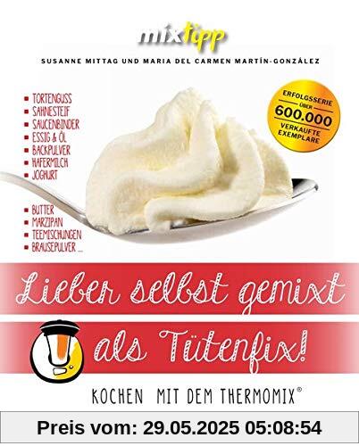 mixtipp: Selber mixen statt kaufen: 99 gesunde Alternativen zu Fertigprodukten mixtipp: Selber mixen statt kaufen: 99 gesunde Alternativen zu Fertigprodukten
