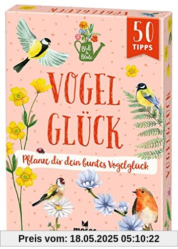 moses. Blatt & Blüte Vogelglück – Pflanze dir dein buntes Vogelglück, 50 Karten mit Tipps rund ums Anpflanzen von vogelfreundlichen Blumen und Wissenswertes zu heimischen Vogelarten