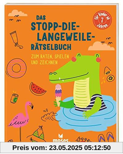 moses. Das Stopp die Langeweile Rätselbuch | Anti-Langeweile-Rätselbuch | Beschäftigung für Kinder ab 7 Jahren: Zum Raten, Spielen und Zeichnen (Anti-Langeweile-Rätselbücher)