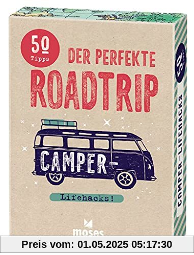 moses. Fernweh Camper-Lifehacks – Der perfekte Roadtrip, 50 Tipps und Tricks rund um den Urlaub on the Road moses. Fernweh Camper-Lifehacks – Der perfekte Roadtrip, 50 Tipps und Tricks rund um den Urlaub on the Road
