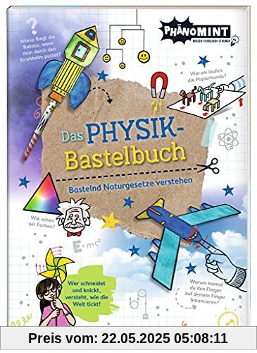 moses. PhänoMINT Das Physik-Bastelbuch, mit kindgerechten Bastel-Experimenten Naturgesetze verstehen, Wissensbuch für Kinder ab 8 Jahren