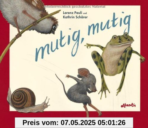 mutig, mutig mutig, mutig