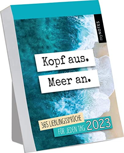 myNOTES Abreißkalender Kopf aus. Meer an.: 365 Lieblingssprüche für jeden Tag 2023 | Trendiger Abreißkalender mit 365 Fragen, zum Aufstellen von Ars Edition