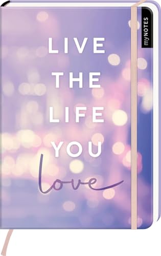 myNOTES Notizbuch A5: Live the life you love: Notebook medium, gepunktet | Für mehr Zufriedenheit: Ideal als Bullet Journal oder Tagebuch