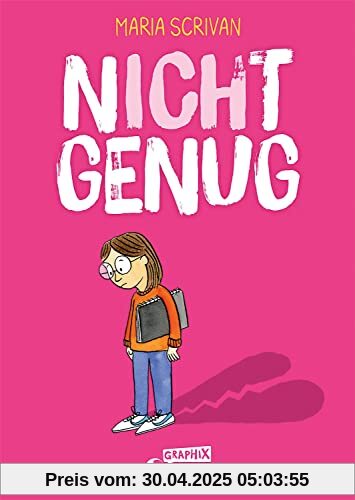 nICHt genug (nICHt genug-Reihe - Band 1): Stärke mit diesem einfühlsamen Comic-Buch das Selbstwertgefühl deines Kindes ab 8 Jahren