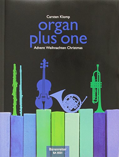 organ plus one (Originalwerke und Bearbeitungen für Gottesdienst und Konzert): Advent, Weihnachten, Partitur mit Stimmen von Baerenreiter-Verlag