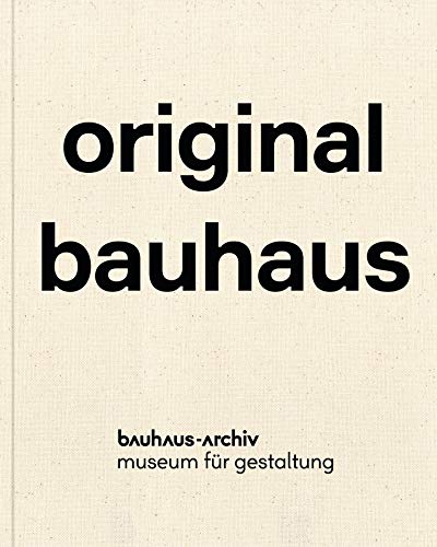 original bauhaus - dt.: Bauhaus-Archiv, Museum für Gestaltung