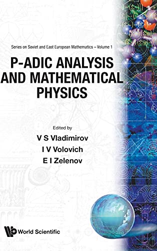 p-Adic Analysis and Mathematical Physics (Series on Soviet and East European Mathematics, Band 1)