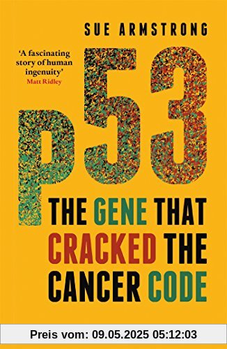 p53: The Gene That Cracked the Cancer Code