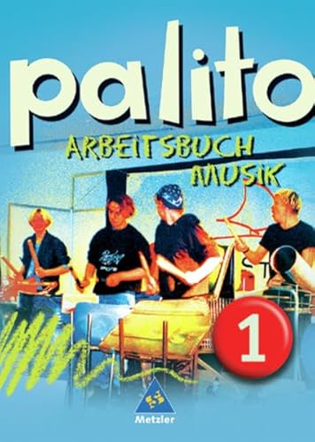 palito - Arbeitsbuch Musik allgemeine Ausgabe für das 5. und 6. Schuljahr: Arbeitsbuch 1