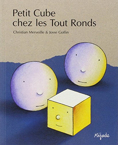 PETIT CUBE CHEZ LES TOUT-RONDS von MIJADE