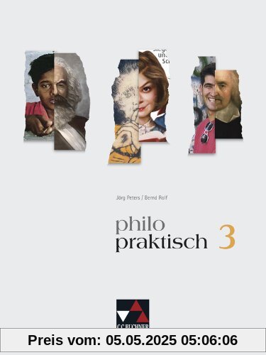 philo-praktisch 3. Nordrhein-Westfalen: Unterrichtswerk für praktische Philosophie. Für die Jahrgangsstufen 9/10