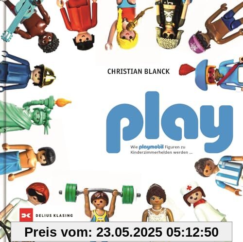 play: Wie playmobil Figuren zu Kinderzimmerhelden werden ...