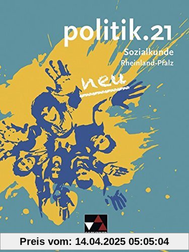 politik.21 - Rheinland-Pfalz - neu: Sozialkunde für Realschulen plus