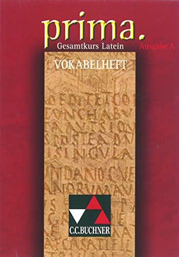 prima A / prima A Vokabelheft: Gesamtkurs Latein (prima A: Gesamtkurs Latein) prima A / prima A Vokabelheft: Gesamtkurs Latein (prima A: Gesamtkurs Latein)