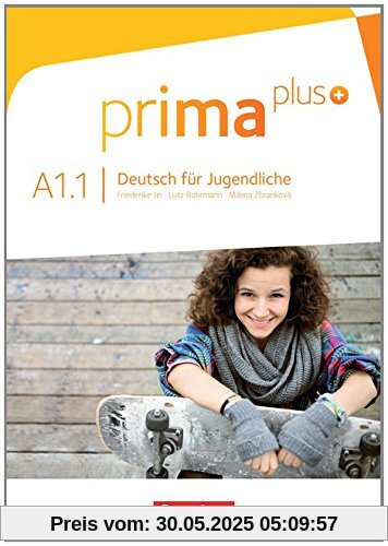 prima plus: A1: Band 1 - Schülerbuch prima plus: A1: Band 1 - Schülerbuch