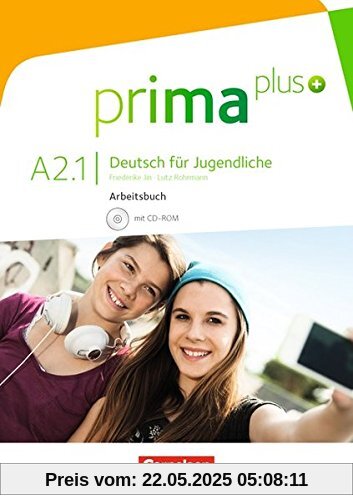 prima plus: A2: Band 1 - Arbeitsbuch mit CD-ROM prima plus: A2: Band 1 - Arbeitsbuch mit CD-ROM