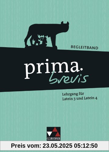 prima.brevis / Begleitband: Unterrichtswerk für Latein als dritte und spätbeginnende Fremdsprache