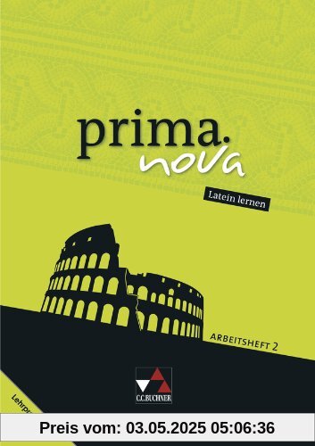prima.nova. Latein lernen Arbeitsheft 2 mit Lernsoftware-Download: Zu den Lektionen 22-44 prima.nova. Latein lernen Arbeitsheft 2 mit Lernsoftware-Download: Zu den Lektionen 22-44
