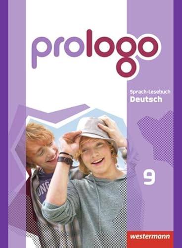 prologo - Allgemeine Ausgabe: Schülerband 9: Sprach-Lesebuch Deutsch