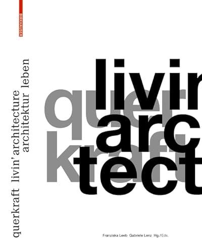 querkraft – livin’ architecture / Architektur leben von Birkhauser