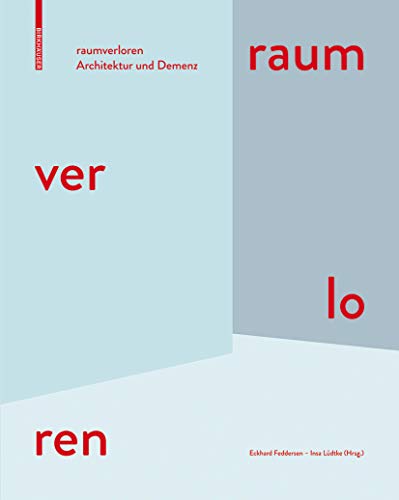 raumverloren: Architektur und Demenz