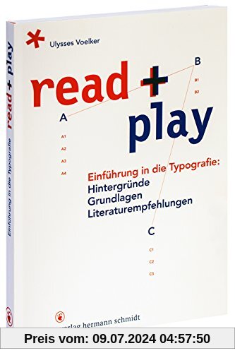 read + play: Einführung in die Typografie: Hintergründe, Grundlagen, Literaturempfehlungen