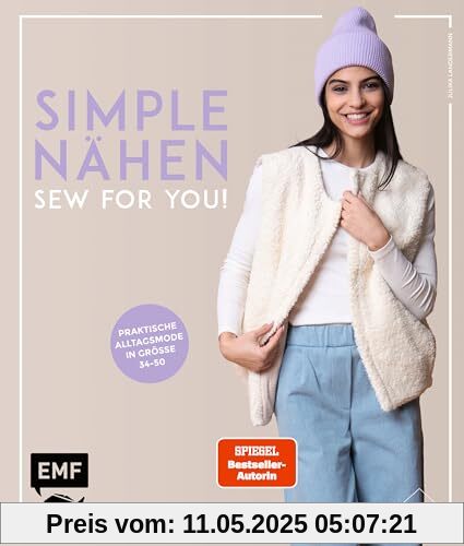 simple NÄHEN – Sew for you! Praktische Alltagsmode in Größe 34–50: Stylische Kleidung aus Webware, Baumwollstoffen, Musselin und Co. – Mit 6 Schnittmusterbogen