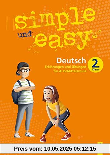 simple und easy Deutsch 2: Erklärungen und Übungen für die 2. Klasse AHS/Mittelschule