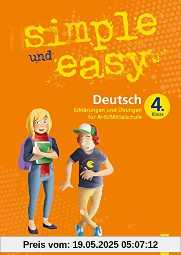 simple und easy Deutsch 4: Erklärungen und Übungen für die 4. Klasse AHS/Mittelschule (simple und easy: Easy auf Schularbeiten und Prüfungen vorbereiten)