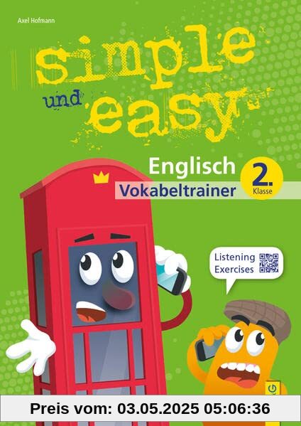 simple und easy Englisch 2 - Vokabeltrainer: 2. Klasse AHS/Mittelschule (simple und easy: Easy auf Schularbeiten und Prüfungen vorbereiten)